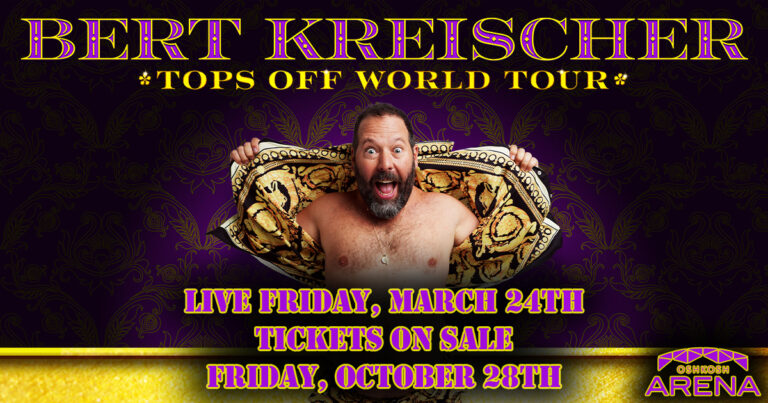 Bert Kreischer: Tops Off World Tour! - Oshkosh Arena