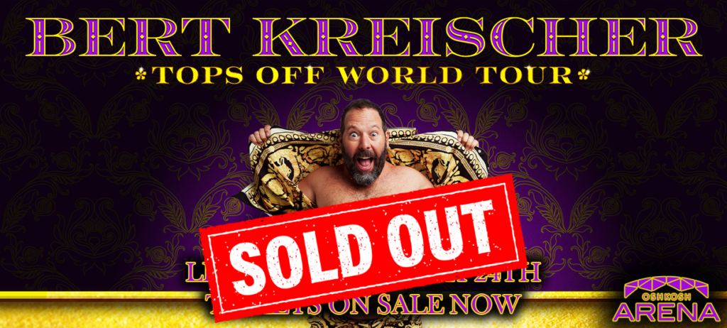 Bert Kreischer: Tops Off World Tour! - Oshkosh Arena