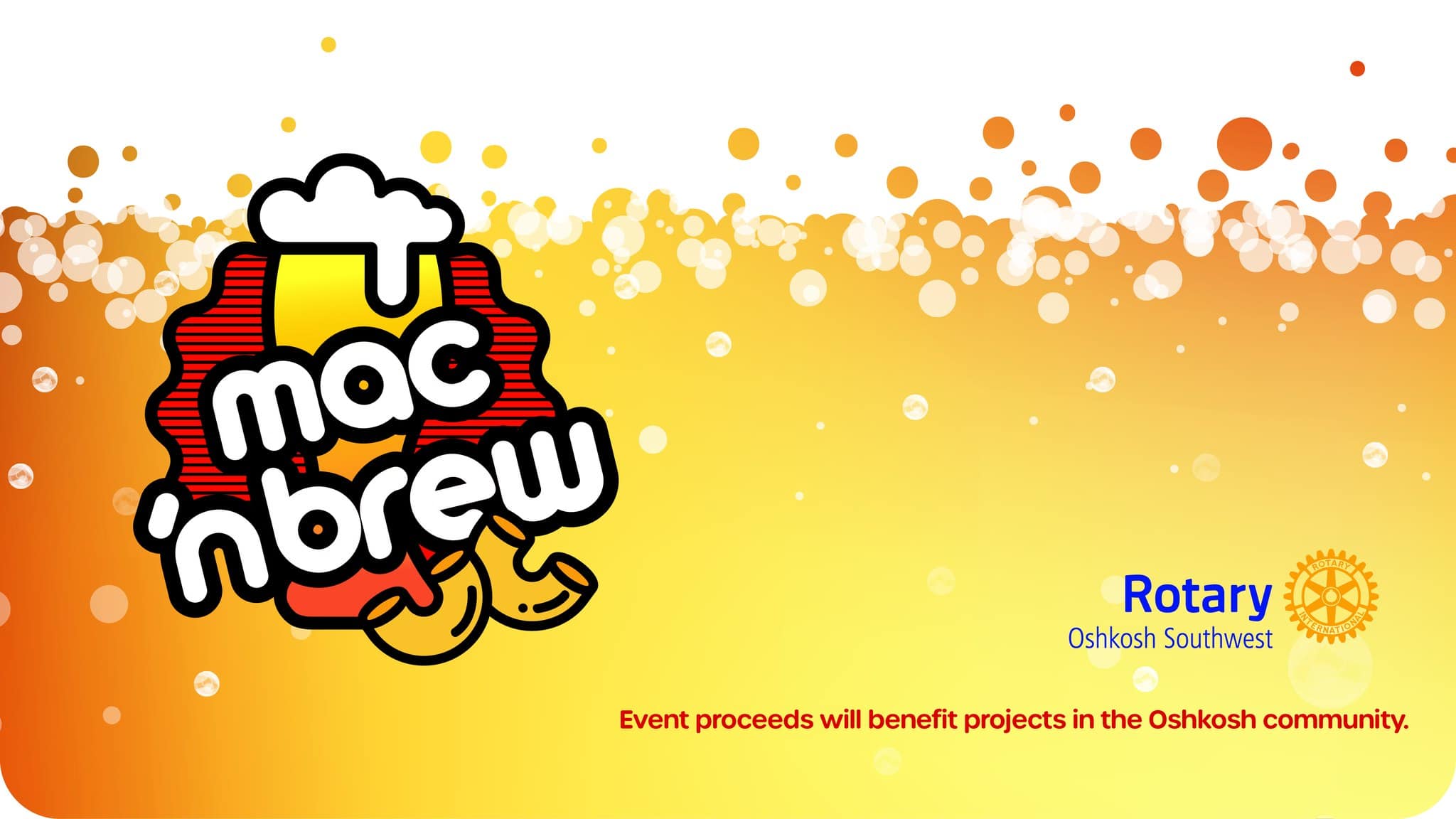 A bright orange-and-yellow graphic for an event called “mac ’n brew,” featuring a logo with a foamy beer mug above a bowl of macaroni. The Rotary Oshkosh Southwest logo appears on the right, with text noting that event proceeds benefit community projects.