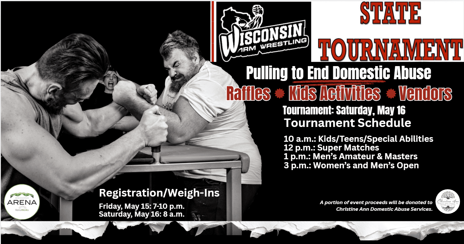 Black‑and‑white poster showing two men locked in an intense arm‑wrestling match, with a referee watching closely. Text promotes the Wisconsin Arm Wrestling State Tournament at the Oshkosh Arena, including weigh‑in times, match schedule, and a note that proceeds support Christine Ann Domestic Abuse Services.